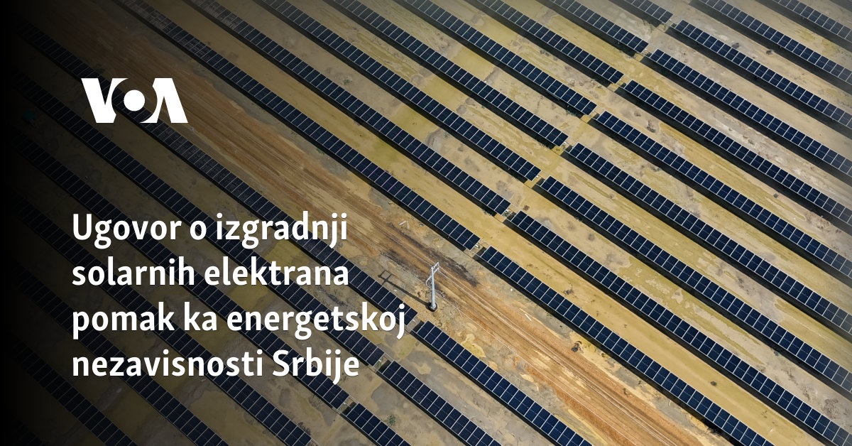 Ugovor o izgradnji solarnih elektrana pomak ka energetskoj nezavisnosti Srbije